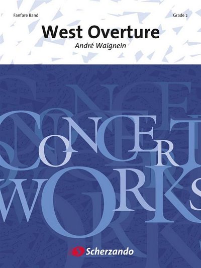 A. Waignein: West Overture, Fanf (Pa+St)
