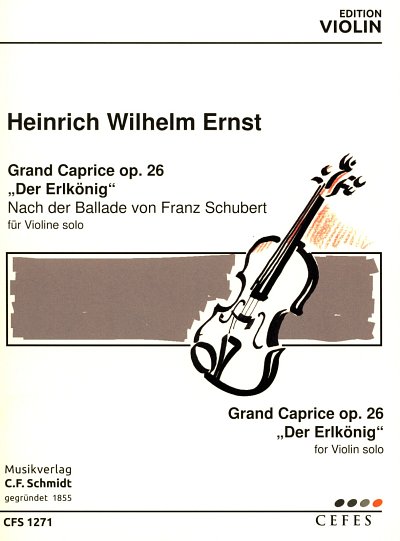Ernst H. W.: Konzert Fantasie Ueber Erlkoenig Op 26