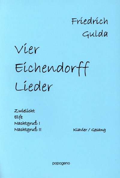 F. Gulda: Vier Eichendorff Lieder (1946)