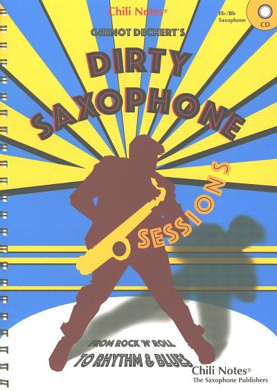 G. Dechert: Dirty Saxophone Sessions, Tsax/Asax (+CD)