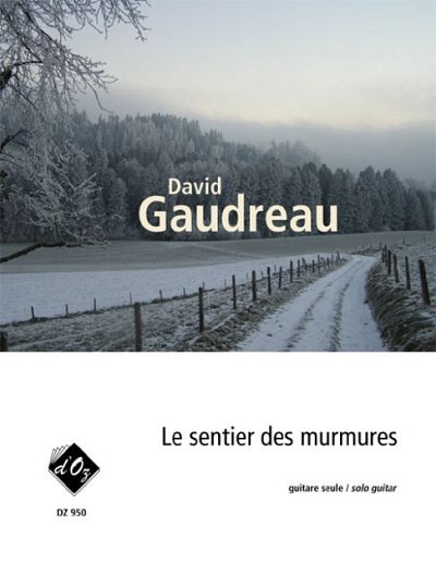 D. Gaudreau: Le sentier des murmures, Git