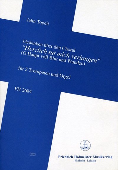 J. Topeit: Gedanken über den Choral "Herzlich tut mich verlangen"