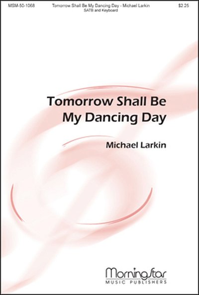M. Larkin: Tomorrow Shall Be My Dancing Day
