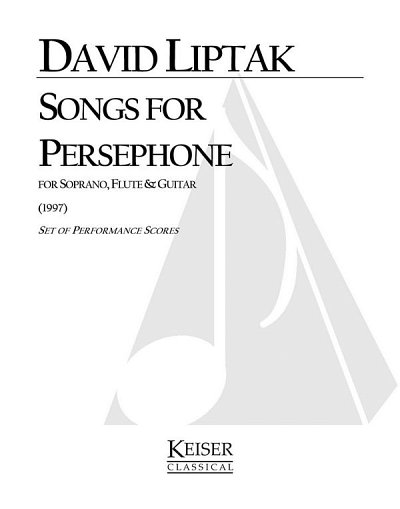 D. Liptak: Songs for Persephone, GesSKamens