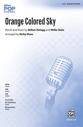 K. Milton Delugg, Willie Stein, Kirby Shaw: Orange Colored Sky SAB