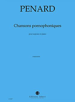 O. Penard: Chansons pornophoniques (Part.)