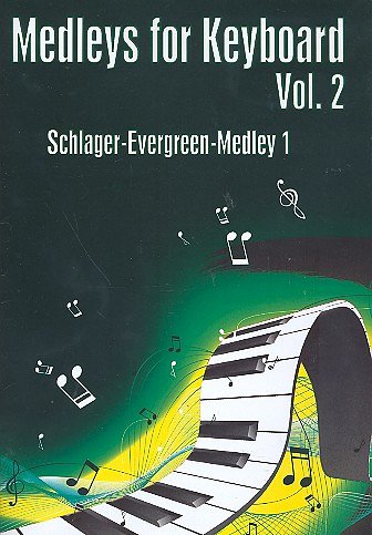 Medleys For Keyboard 2 - Schlager Evergreen Medley 1