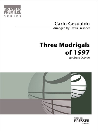 C. Gesualdo di Venos: Three Madrigals , 2TrpHrnPosBp (Part.)