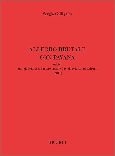 S. Calligaris: Allegro Brutale con Pavana op. 55, 2Klav