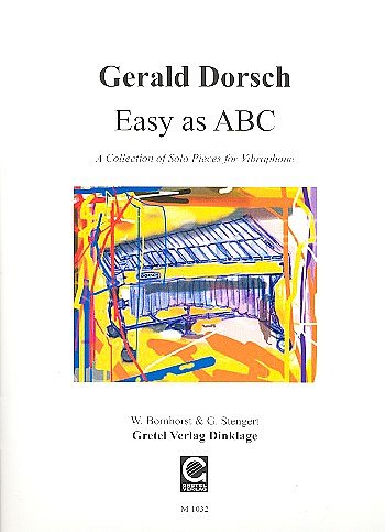 Dorsch Gerald: Easy As Abc - A Collection Of Solo Pieces