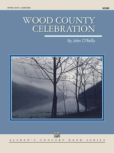 J. O'Reilly: Wood County Celebration, Blaso (Part.)