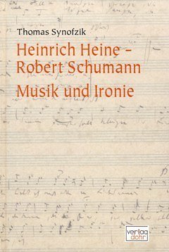 T. Synofzik: Heinrich Heine - Robert Schumann (Bu)