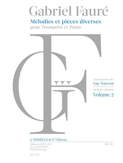 G. Fauré: Mélodies Et Pièces Diverses Vo, TrpKlav (KlavpaSt)