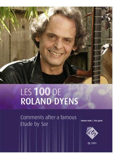 R. Dyens: Les 100 de Roland Dyens, Git