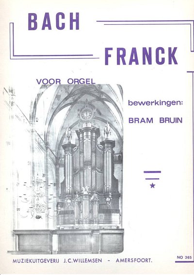 J.S. Bach: Bach En Franck (Bram Bruin), Org