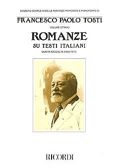 F.P. Tosti: Romanze Su Testi Italiani -V (1866-1916)