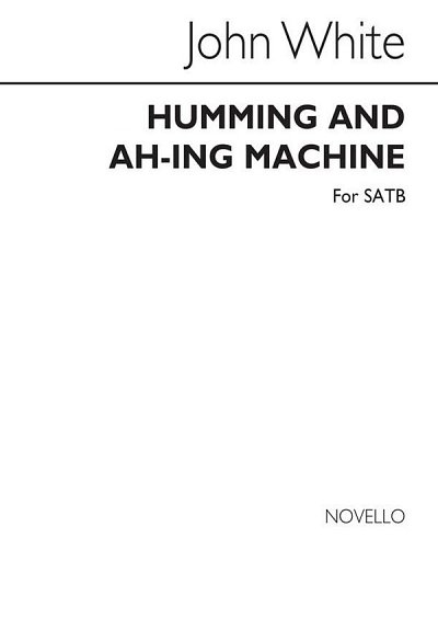 J. White: Humming And Ah-Ing Machine, GchKlav (Chpa)