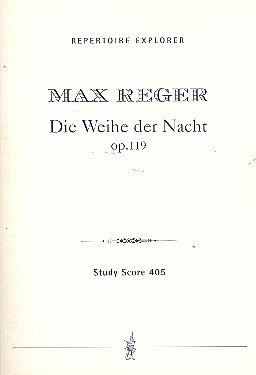 M. Reger: Die Weihe der Nacht op.119, GesMchOrch (Stp)