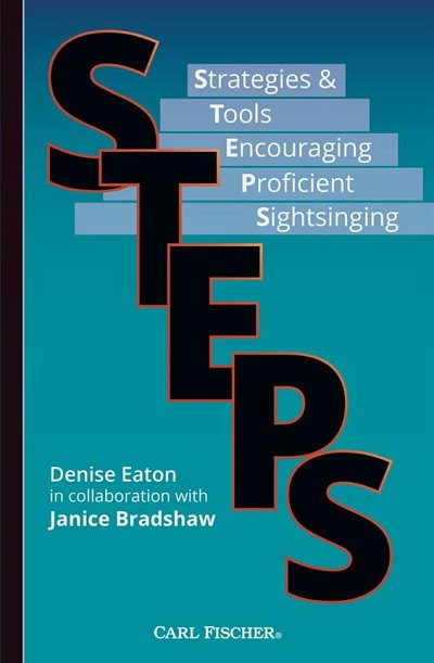 STEPS & Strategies & Tools Encouraging Proficient Sightsinging