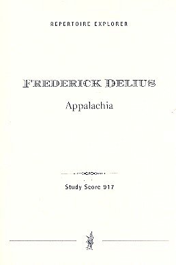 F. Delius: Appalachia für Orchester