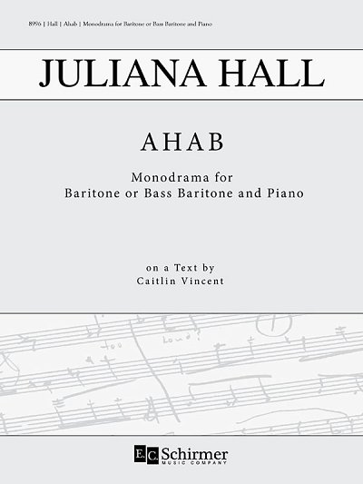 J. Hall: Ahab: Monodrama, GesBrKlav (KA)