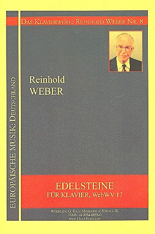 Weber Reinhold: Edelsteine (1966) Webwv 17 Das Klavierwerk R