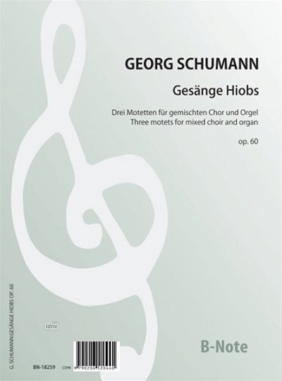 S. Georg: Gesänge Hiobs - Drei Motetten für Chor und Orgel o