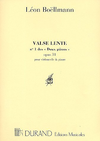 L. Boëllmann: Deux Pieces. N. 1: Valse Lente, Opus 3 (Part.)