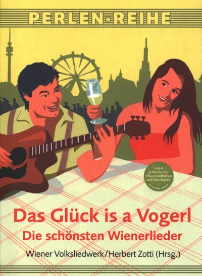 Das Glueck is a Vogerl, Ges