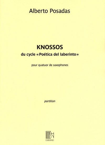 A. Posadas: Knossos, 4Sax (Part.)