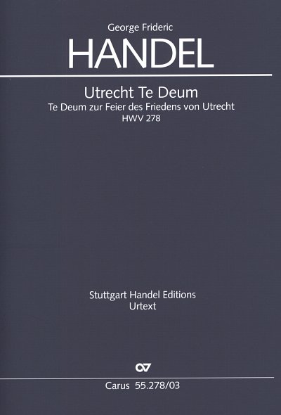 G.F. Händel: Utrecht Te Deum HWV 278, 6GsGch4OrBc (KA)
