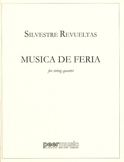 Revueltas Silvestre: Musica De Feria