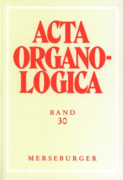 AQ: Acta Organologica 30, Org (Bu) (B-Ware)