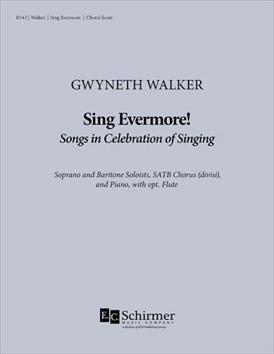 G. Walker: Sing Evermore! (Stsatz)