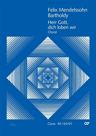 DL: F. Mendelssohn Barth: Herr Gott, dich loben wir MWV  (Pa