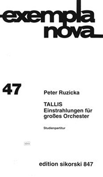 P. Ruzicka: Tallis - Einstrahlungen Fuer Orchester