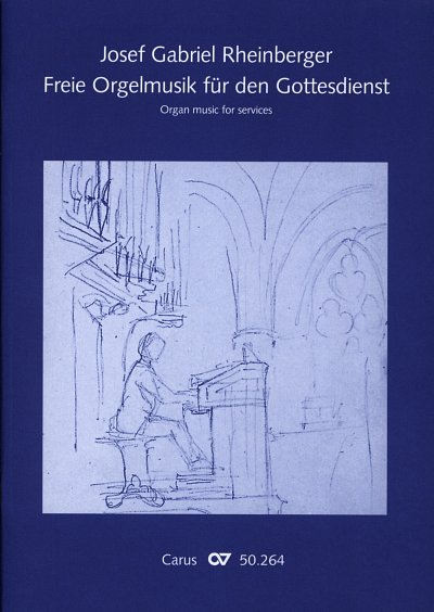 J. Rheinberger: Freie Orgelmusik fuer den Gottesdienst, Org