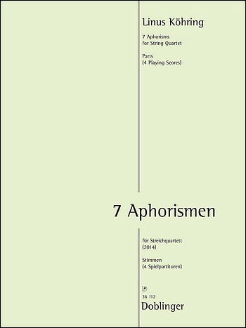 Köhring, Linus: 7 Aphorismen für Streichquartett (2014)