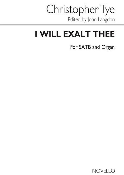 C. Tye: I Will Exalt Thee