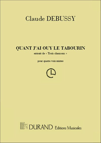 C. Debussy: Quand J'ai Ouy Le Tabourin (Part.)