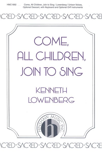 Come, All Children, Join To Sing (Chpa)