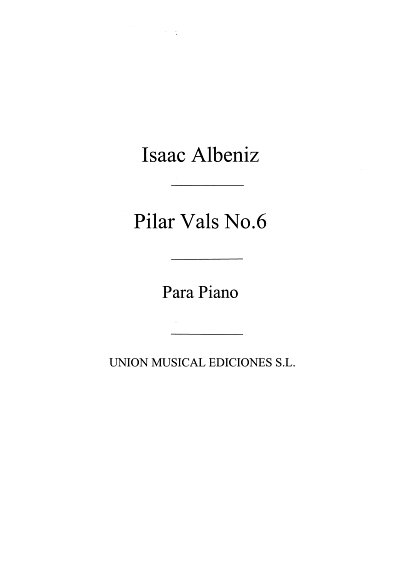 I. Albéniz: Pilar Vals No.6 From Piezas Caracteristica, Klav