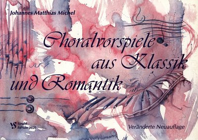 J.M. Michel: Choralvorspiele aus Klassik und Romantik, Org