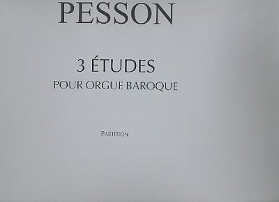 G. Pesson: Etudes pour orgue baroque (3), Org