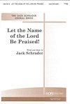 J. Schrader: Let the Name of the Lord Be Praised!