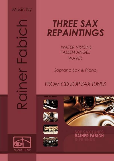 R. Fabich: Three Sax Repaintings, SsaxKlav (KlavpaSt)