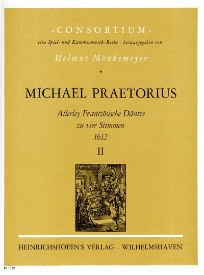 M. Praetorius: Allerley Frantzoesische Daentze zu vier Stimm
