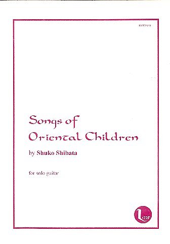 S. Shibata: Songs of Oriental Children for guitar
