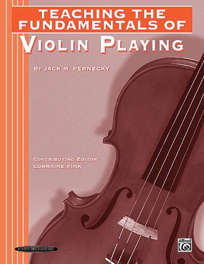 Pernecky Jack M.: Teaching The Fundamentals Of Violin Playin