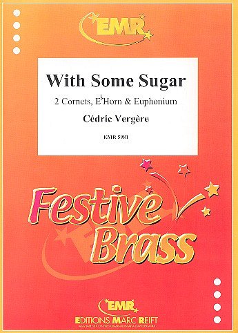 C. Vergère: With Some Sugar